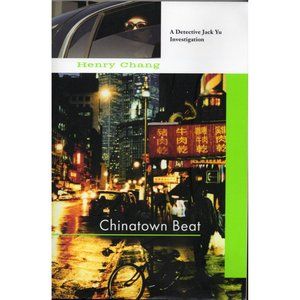 Chinatown Beat by Henry Chang Softcover 2006 signed copy Soho Press 978-1-56747-